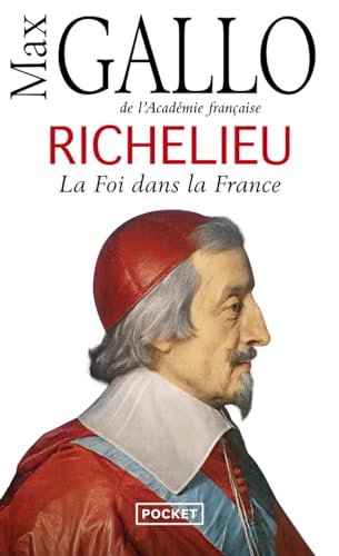 Richelieu [Lingua francese]: La foi dans la France
