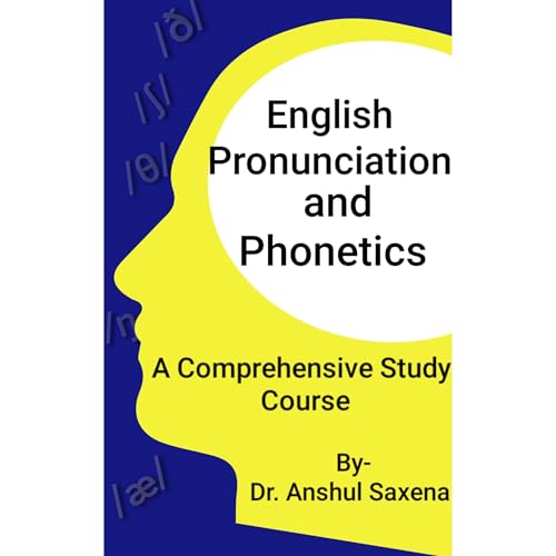 English Pronunciation and Phonetics by Dr. Anshul Saxena episode artwork