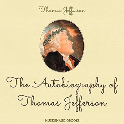 The Autobiography of Thomas Jefferson