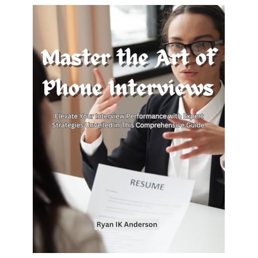 Expert Strategies for Phone Interviews