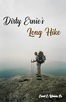Dirty Ernie's Long Hike 1963295773 Book Cover