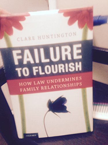 Failure to Flourish: How Law Undermines Family Relationships