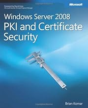 Windows Server® 2008 PKI and Certificate Security