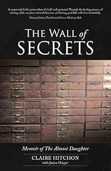 Paperback The Wall of Secrets: Memoir of The Almost Daughter Book