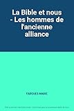  La Bible et nous - Les hommes de l\'ancienne alliance