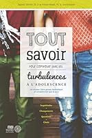 TOUT SAVOIR POUR COMPOSER AVEC LES TURBULENCES A L’ADOLESCENCE 2923827848 Book Cover
