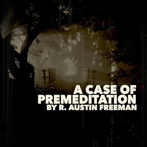 Page de couverture de A Case of Premeditation–a Classic Short Story by R. Austin Freeman