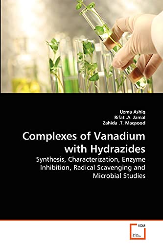 Complexes of Vanadium with Hydrazides: Synthesis, Characterization, Enzyme Inhibition, Radical Scavenging and Microbial Studies