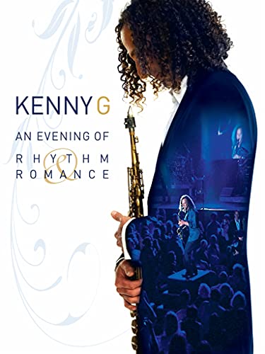 Kenny G: An Evening of Rhythm and Romance
