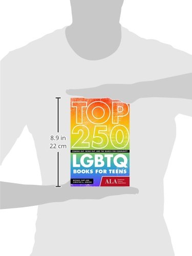 Top 250 LGBTQ Books for Teens: Coming Out, Being Out, and the Search for Community