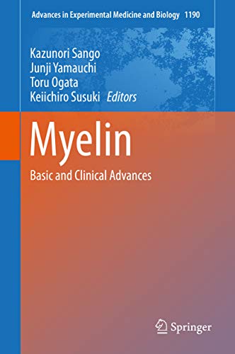 Myelin: Basic and Clinical Advances (Advances in Experimental Medicine and Biology Book 1190) (English Edition)