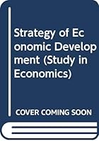 The strategy of economic development 0393009009 Book Cover