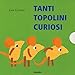 Produktbild Tanti topolini curiosi (Varia)
