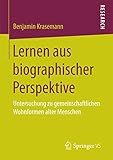 Lernen aus biographischer Perspektive: Untersuchung zu gemeinschaftlichen Wohnformen alter Menschen
