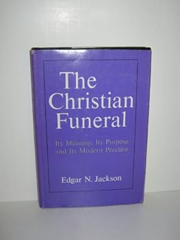 Hardcover The Christian funeral;: Its meaning, its purpose, and its modern practice Book