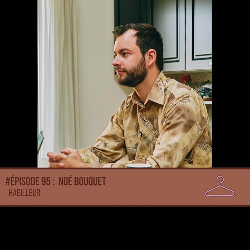 #95 No&eacute; Bouquet - Habilleur