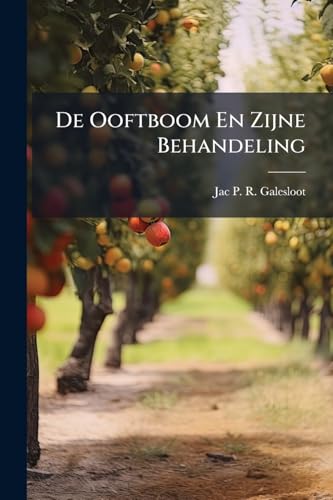 De Ooftboom En Zijne Behandeling (Dutch Edition)