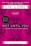 Not Until You (A Loving on the Edge Novel)