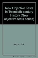 New Objective Tests in Twentieth-Century History 0340181753 Book Cover