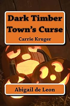 Paperback Dark Timber Town's Curse: Carrie Kruger Book