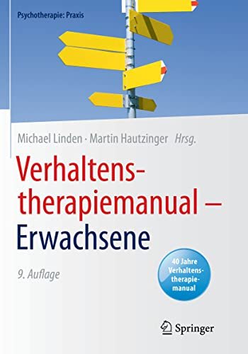 Verhaltenstherapiemanual – Erwachsene (Psychotherapie: Praxis)