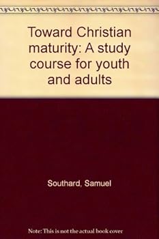 Unknown Binding Toward Christian maturity: A study course for youth and adults Book