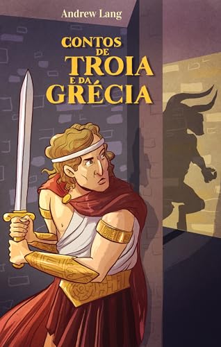 Contos de Troia e da Grécia: