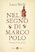 Nel Segno Di Marco Polo. Venezia, L'asia, La Seta - 3