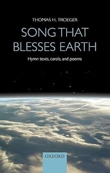 Paperback Song That Blesses Earth: Hymn Texts, Carols, and Poems Book
