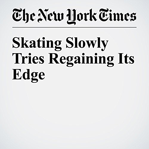 Skating Slowly Tries Regaining Its Edge cover art