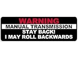 Schwarzer Autoaufkleber mit Schaltgetriebe und Aufschrift 'Stay Back I May Roll Backwards', Sicherheitsaufkleber aus Vinyl für Autos, LKWs, hergestellt in den USA (7,6 x 22,9 cm)