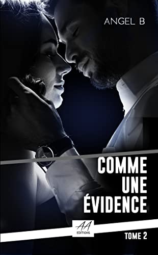 Comme une évidence: Volume 2