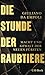 Die Stunde der Raubtiere: Macht und Gewalt der neuen Fürsten (Beck Paperback)