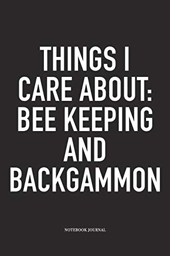 Things I Care About: Bee Keeping And Backgammon: A 6x9 Inch Matte Softcover Diary Notebook With 120 Blank Lined Pages And A Funny Gaming Cover Slogan image 3