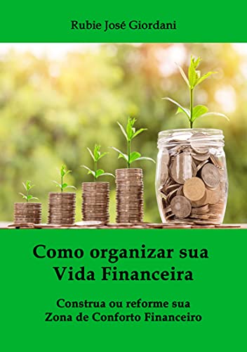 Como organizar sua vida financeira: Construa ou reforme sua Zona ...
