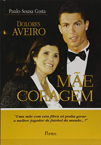 Mãe Coragem. Uma Mãe com Esta Fibra Só Podia Gerar o Melhor Jogador de Futebol do Mundo..!
