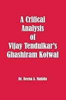 A Critical Analysis of Vijay Tendulkar's Ghashiram Kotwal 1926488172 Book Cover