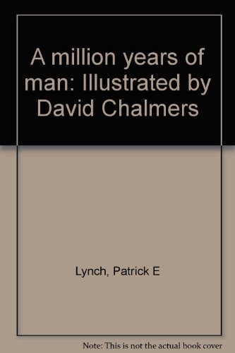 A million years of man: Illustrated by David Ch... B0007ERU0M Book Cover
