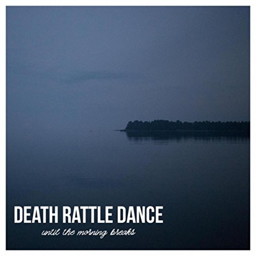 Until the Morning Breaks Death Rattle Dance Digital Music