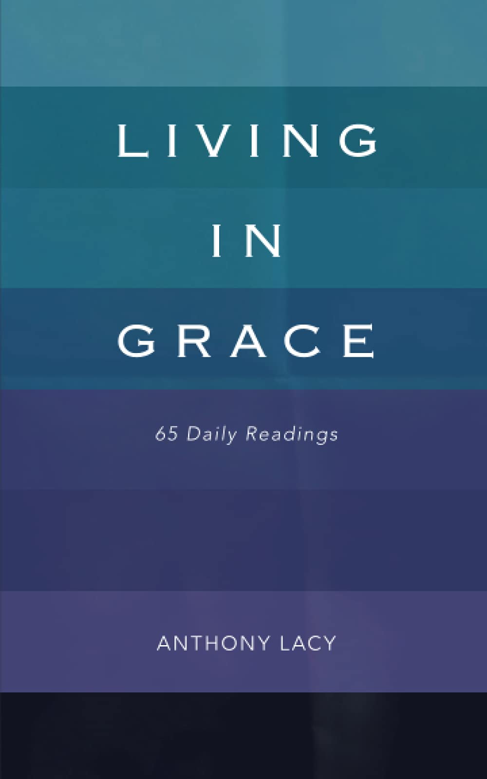 Living In Grace: 65 Daily Readings