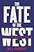 The Fate of the West: The Battle to Save the World's Most Successful Political Idea