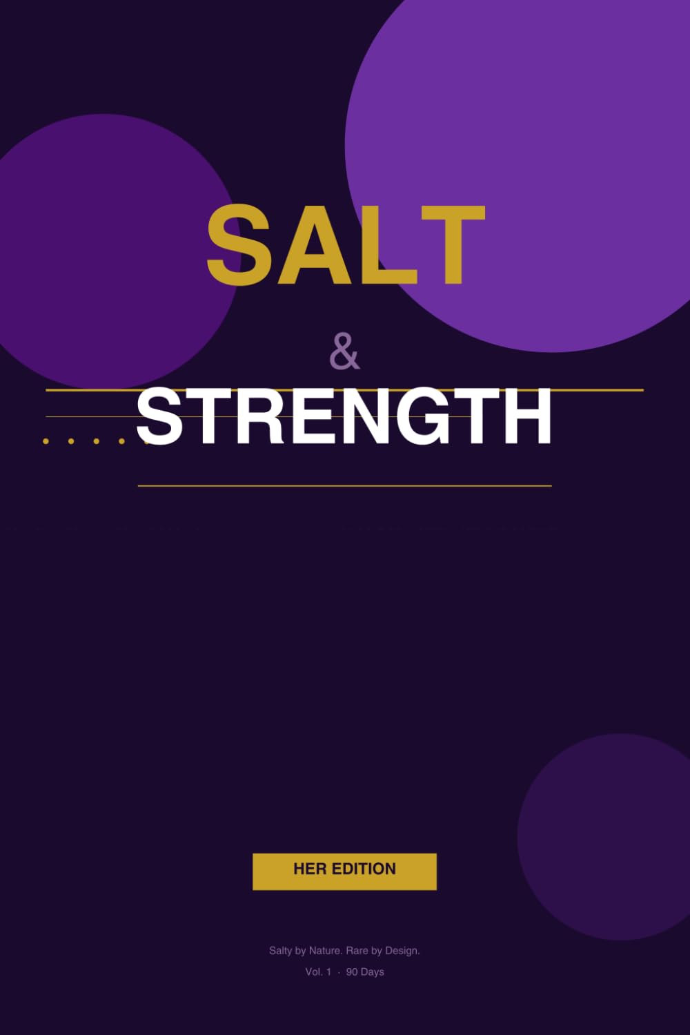 Salt and Strength: 90-Day Health Tracking Journal: Her Edition