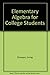Elementary algebra for college students