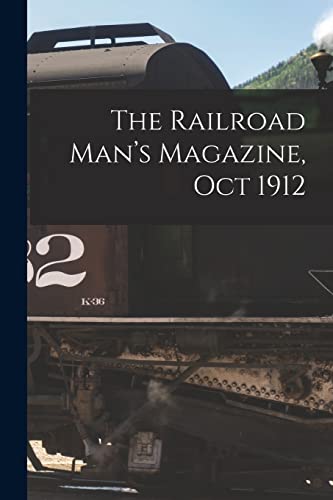 The Railroad Man's Magazine, Oct 1912