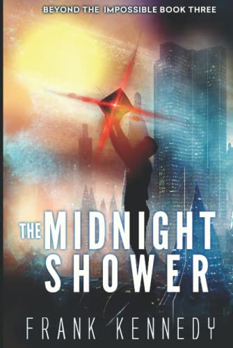 The Midnight Shower (Beyond the Impossible)