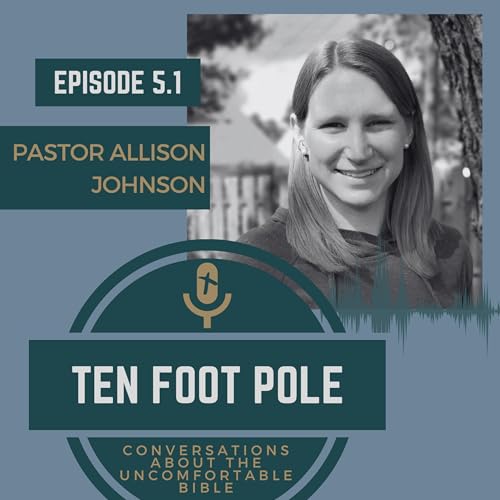 Ep 5.1 “Don’t be an A-hole, sincerely, Jesus.” with Pastor Allison Johnson cover art