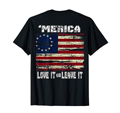 Distressed Betsy Ross Flag (Back) Mens 'Merica Love or Leave