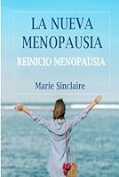 LA NUEVA MENOPAUSIA: REINICIO MENOPAUSIA (Spanish Edition) B0D6Z1MLR9 Book Cover