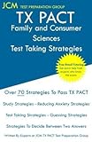 TX PACT Family and Consumer Sciences - Test Taking Strategies: TX PACT 721 Exam - Free Online Tutoring - New 2020 Edition - The latest strategies to pass your exam.