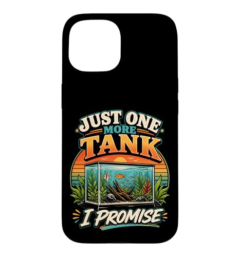 Just One More Tank I Promise �A�N�A���E�� �t�B�b�V���L�[�s���O �A�N�A���X�g �X�}�z�P�[�X iPhone 15 �p